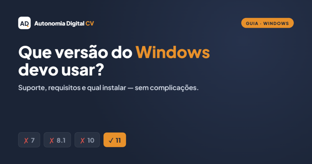 Que versão do Windows devo usar — Autonomia Digital CV