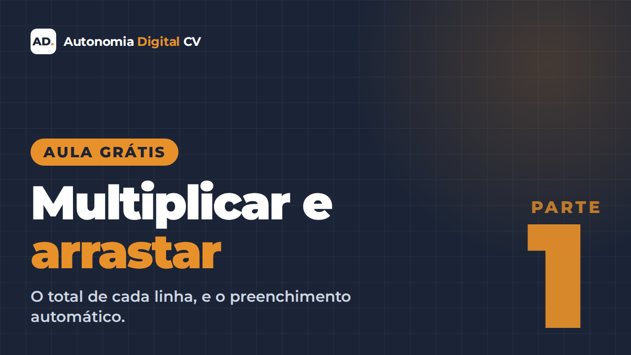 Parte 1 — Multiplicar e arrastar